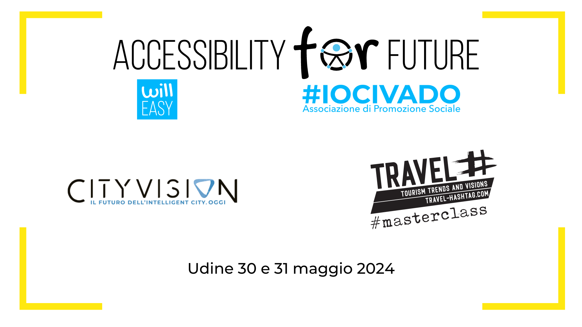 Accessibility for future logo, con vicini i loghi di Willeasy, IO CI VADO, Cityvision e masterclass